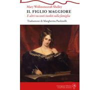 Il figlio maggiore e altri racconti inediti sulla famiglia
