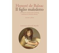 Il figlio maledetto. Testo francese a fronte - Balzac Honoré de