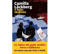 Il figlio sbagliato. I delitti di Fjällbacka. Vol. 11