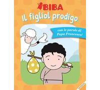 Il figliol prodigo. Ediz. illustrata