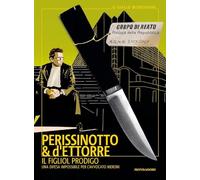 Libri Alessandro Perissinotto / d'Ettorre Piero - Il Figliol Prodigo. Una Difesa