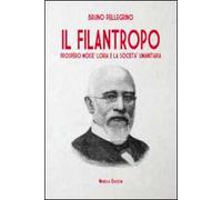 Il filantropo. Prospero Moisè Loria e la società umanitaria