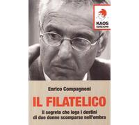 Il filatelico. Il segreto che lega i destini di due donne scomparse nell'ombra