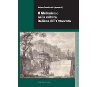 Il Filellenismo Nella Cultura Italiana Dell'ottocento (Tascabile)