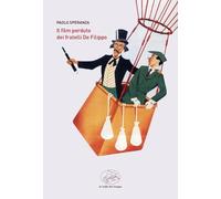 Libri Paolo Speranza - Il Film Perduto Dei Fratelli De Filippo