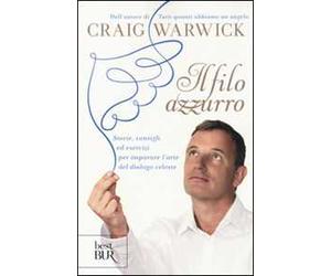 Il filo azzurro. Storie, consigli ed esercizi per imparare l'arte del dialogo celeste