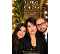 Il Filo che non si spezza: Una madre, due figli, una vita intera
