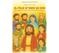 Il filo d’oro di Dio: Un viaggio illustrato nella Storia della Salvezza
