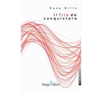 Il filo da conquistare