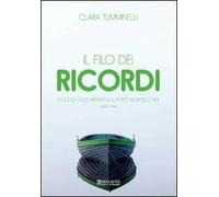 Il filo dei ricordi. Colico, i suoi abitanti e il forte Montecchio 1900-1950