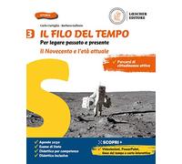 Il filo del tempo. Per legare passato e presente. Per la Scuola media. Con e-book. Con espansione online. Il Novecento e il mondo attuale (Vol. 3)