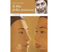 Il filo della matassa. Una storia intima. Nuova ediz - [Belforte Salomone]