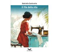 Il filo della vita - Canfarotta Gabriella