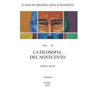 Il filo di Arianna della filosofia. Per le Scuole superiori. Vol. 3 - Sacc...
