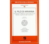 Il filo di Arianna. Formazione a distanza e utilizzo delle risorse Internet: un