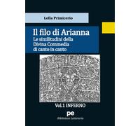 Il Filo di Arianna. Le similitudini della Divina Commedia di canto in canto. Vol. 1: Inferno