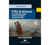 Il Filo di Arianna. Le similitudini della Divina Commedia di canto in canto. Vol. 2: Purgatorio