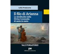 Il Filo di Arianna. Le similitudini della Divina Commedia di canto in canto. Vol. 2: Purgatorio