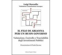 Il filo di Arianna per un buon governo. Valutazione, controllo e tracciabilità degli investimenti pubblici