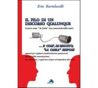 Il filo di un discorso qualunque (ovvero come la Carla non comunicherebbe ...