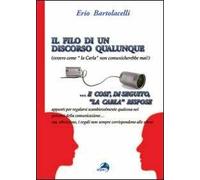 Il filo di un discorso qualunque (ovvero come la Carla non comunicherebbe mai)