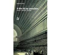 Il filo di un pensiero. Scritti appunti lezioni