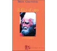 Il filo d'oro. Un'autobiografia - Griffiths Bede