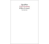 Il filo e le tracce. Vero, falso, finto