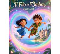 Il Filo e l'Ombra: Il Filo e l'Ombra, un idea regalo