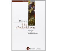 Il filo e l'ordito della vita. L'amicizia nella Firenze del Rinascimento