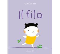 Il filo. Ediz. a colori