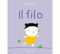 Il filo. Ediz. a colori