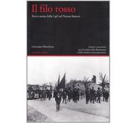 Il filo rosso. Breve storia della Cgil nel Veneto bianco