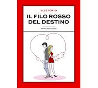 Il filo rosso del destino [Paperback] [May 26, 2020] Tokyo, Elle