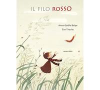 Il filo rosso. Ediz. a colori