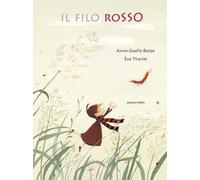 Il filo rosso. Ediz. a colori
