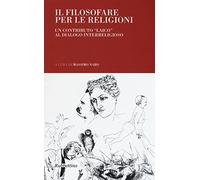 Il filosofare per le religioni. Un contributo «laico» al dialogo interreligioso