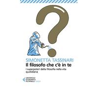Il filosofo che c'è in te
