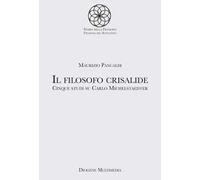 Il filosofo crisalide. Cinque studi su Carlo Michelstaedter