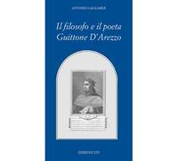 Il filosofo e il poeta Guittone d'Arezzo