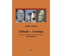 Il filosofo e lo stratego. Divertimento filosofico ispirato alle idee di Enzo Melandri