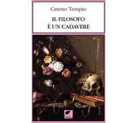 Il filosofo è un cadavere. Ediz. integrale