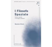 Il filosofo spaziale: Etica e spazio in Ortega y Gasset: 2