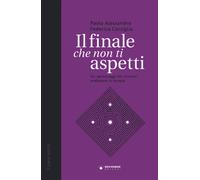 Il finale che non ti aspetti. Se i personaggi dei romanzi andassero in ter...