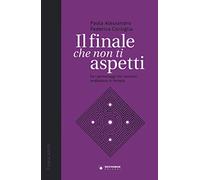 Libri Alessandro Paola / Corsiglia Federica - Il Finale Che Non Ti Aspetti. Se I