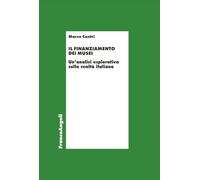Il finanziamento dei musei. Un'analisi esplorativa sulla realtà italiana