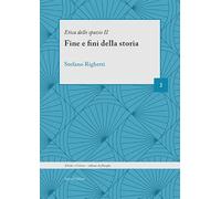 Il fine e fini della storia. Etica dello spazio