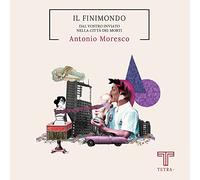 Il finimondo. Dal vostro inviato nella città dei morti