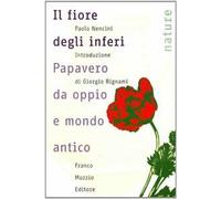 Il fiore degli inferi. Papavero da oppio e mondo antico