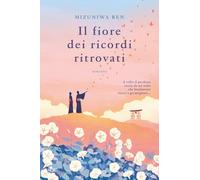 Il fiore dei ricordi ritrovati